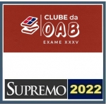 Clube OAB 1ª Fase OAB XXXV (SUPREMO 2022) (Ordem dos Advogados do Brasil)